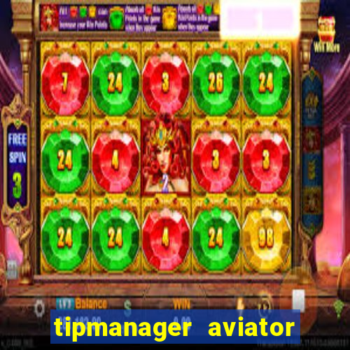 tipmanager aviator aposta ganha